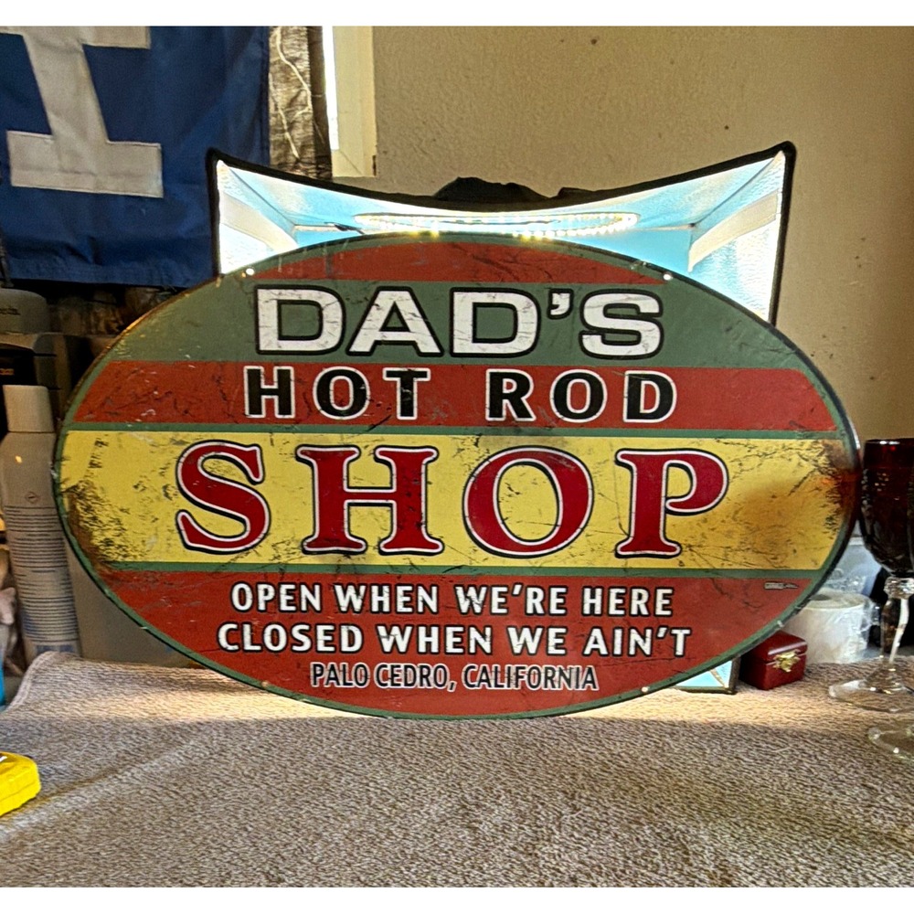 Dad's Hot Rod Shop Oval Sign Palo Cedro Ca Open When We're Here" new in plastic